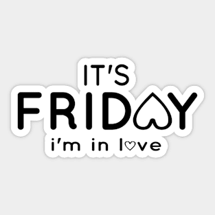 It's FRIDAY i'm in love Sticker